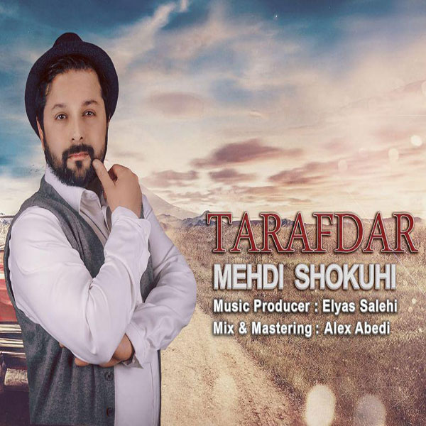 Mehdi Shokuhi - Tarafdar