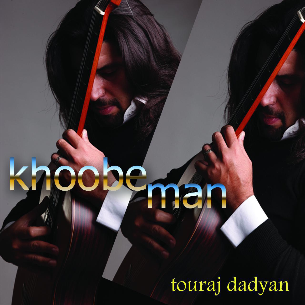 Touraj Dadyan - Khoobe Man