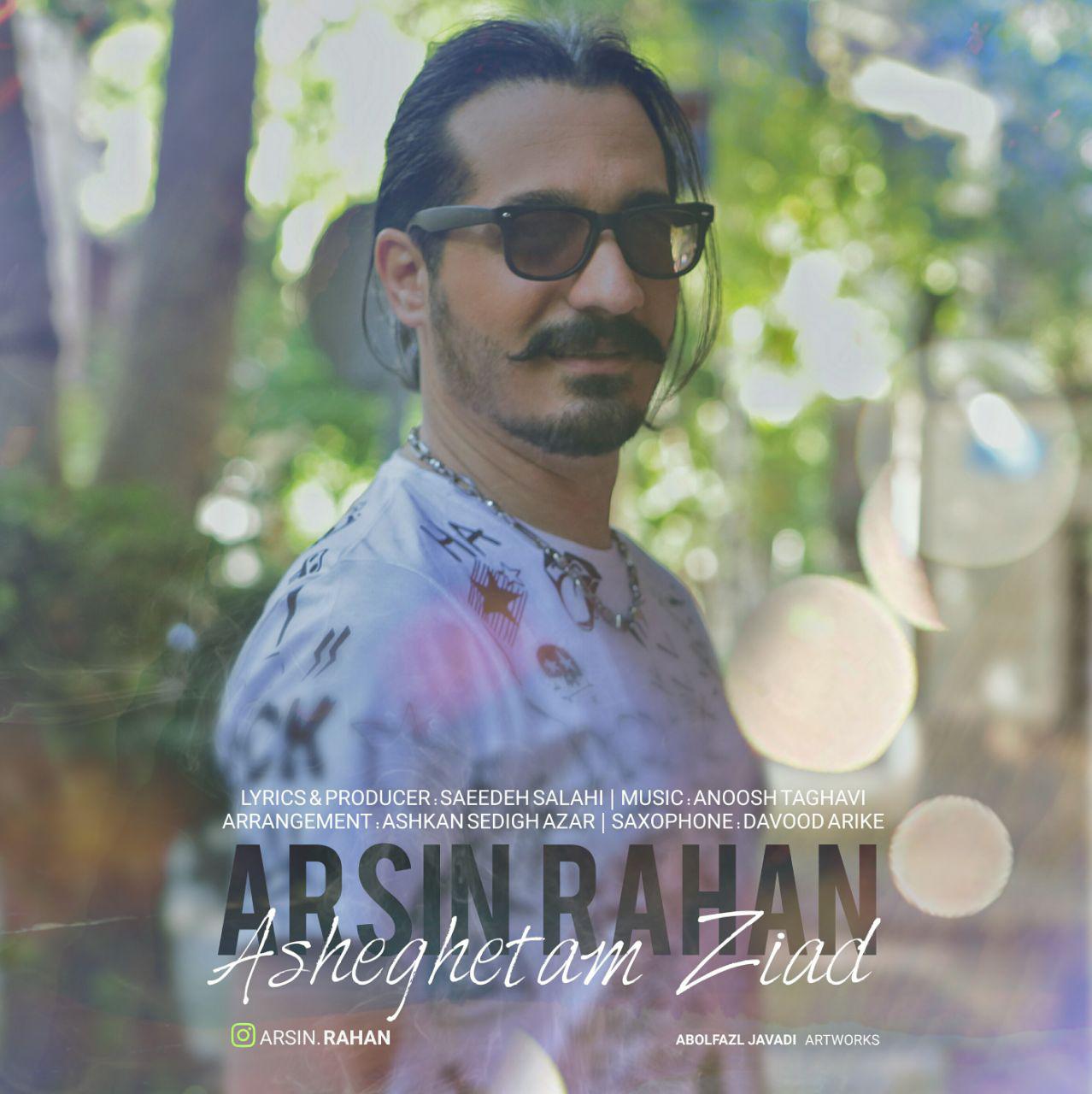 Arsin Rahan - Asheghetam Ziad