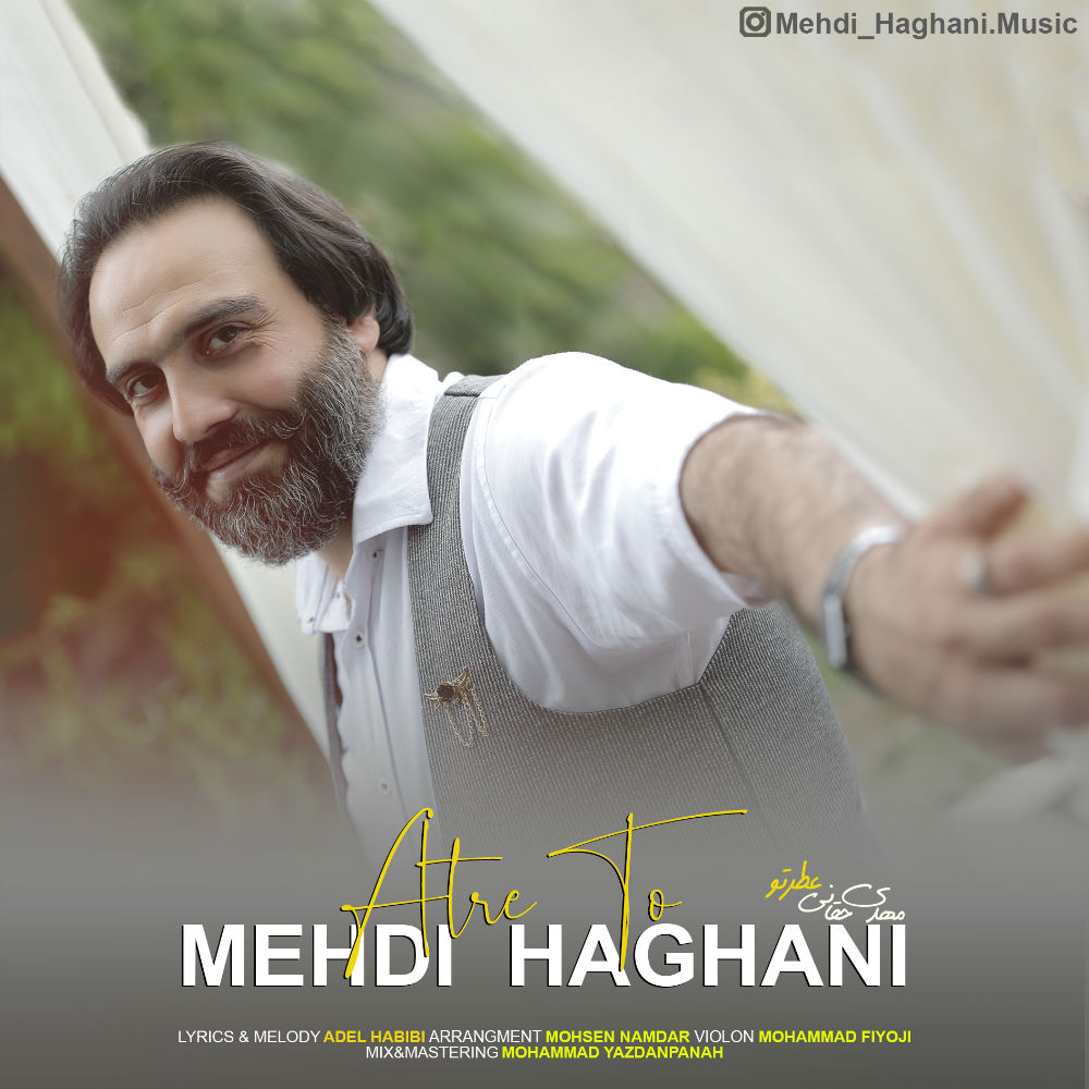 Mehdi Haghani - Atre To