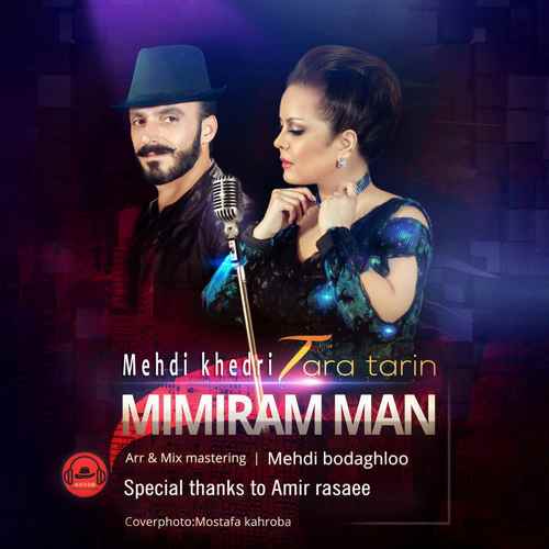 Mehdi Khedri &amp; Tara Tarin - Mimiram Man