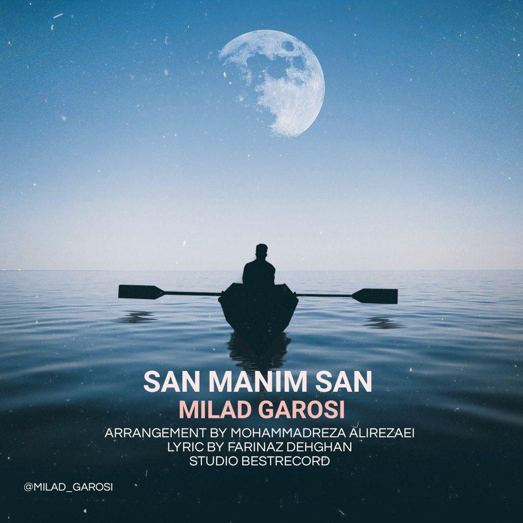 Milad Garosi - San Manim San