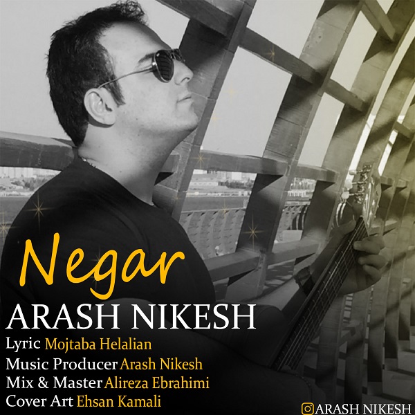 Arash Nikesh - Negar