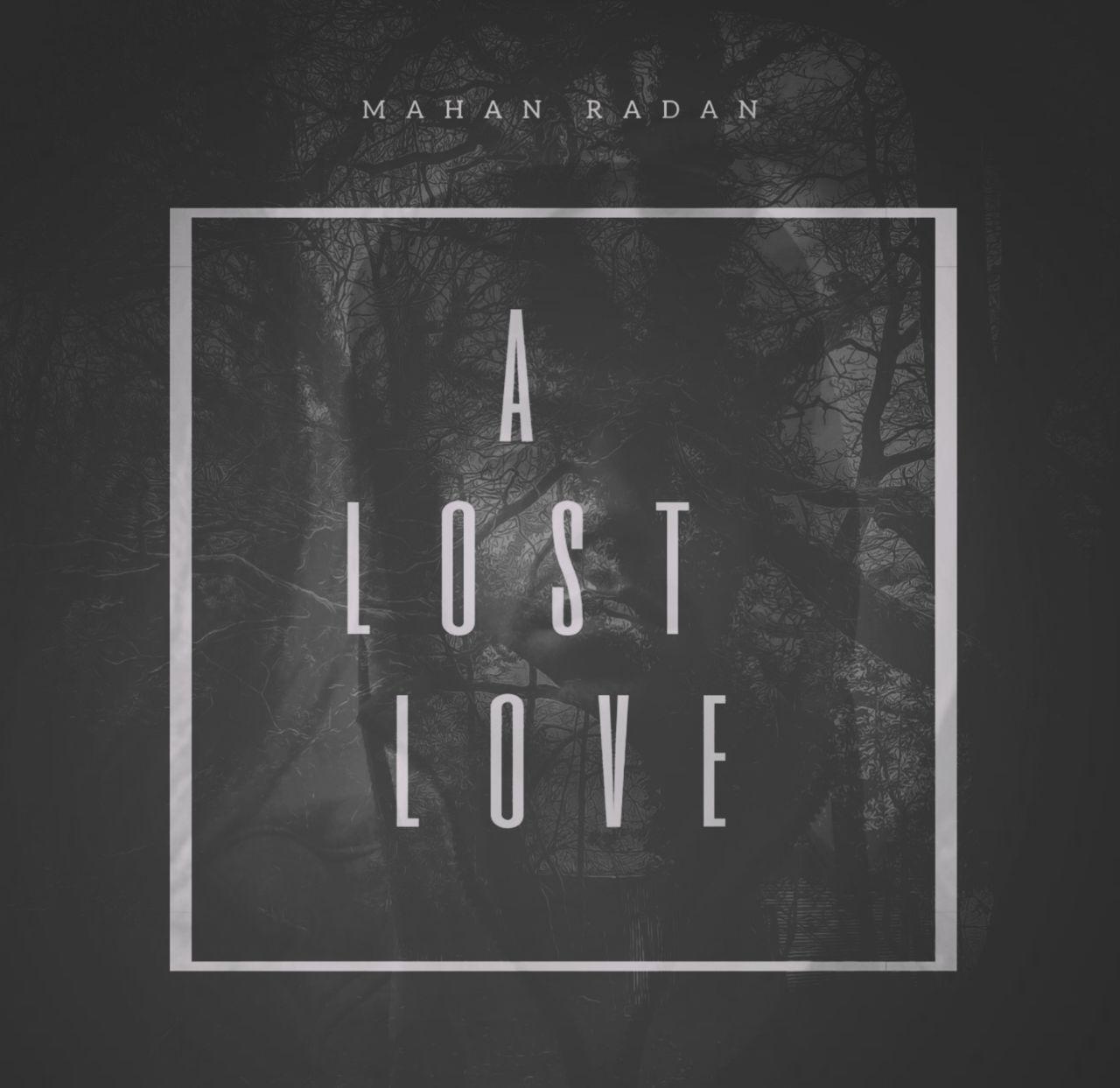 Mahan Radan - A Lost Love