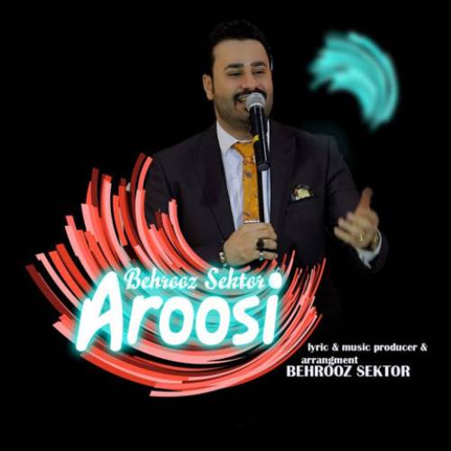 Behrooz Sektor - Aroosi