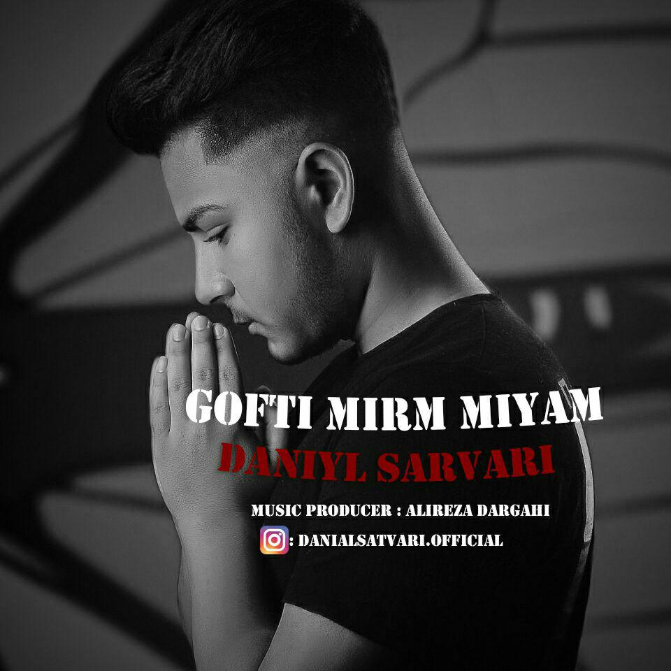 Danial Sarvari - Gofti Miram Miyam