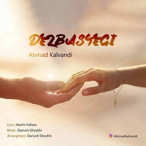 Ahmad Kalvandi - Delbastegi