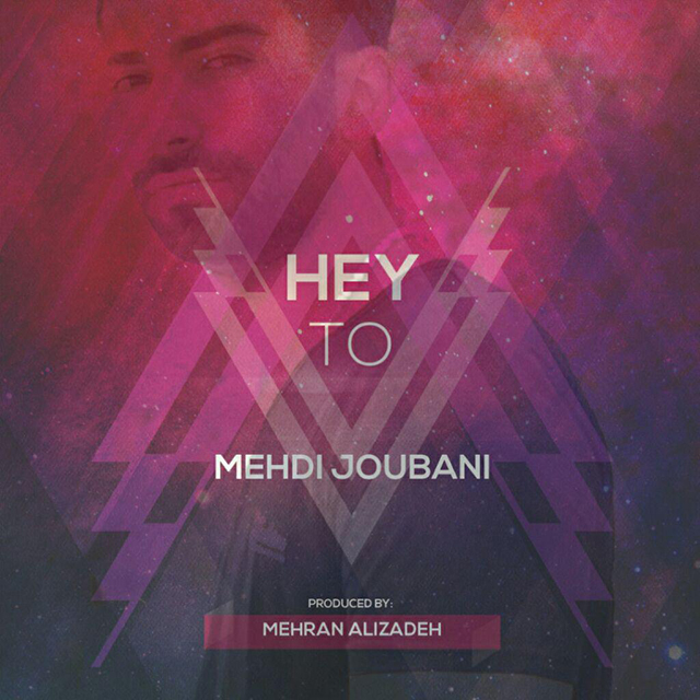 Mehdi Joubani - Hey To