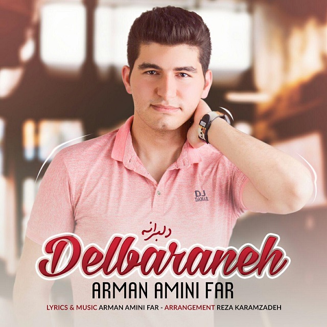 Arman Amini Far - Delbaraneh