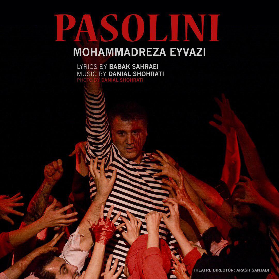 Mohammadreza Eyvazi - Pasolini