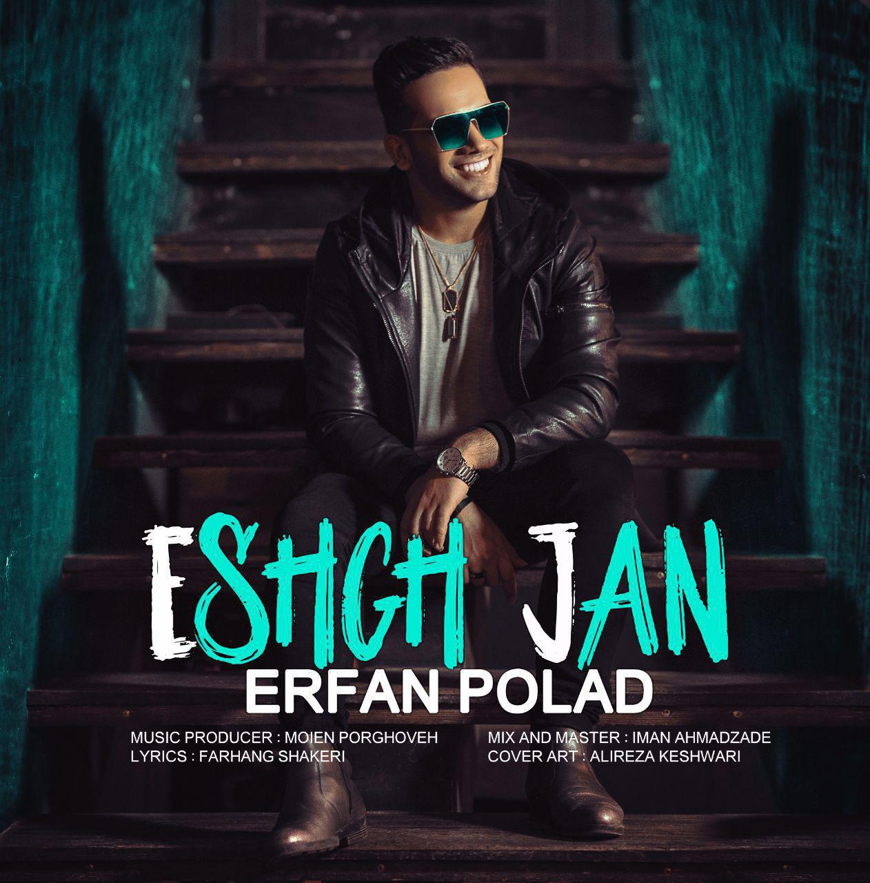 Erfan Polad - Eshgh Jan