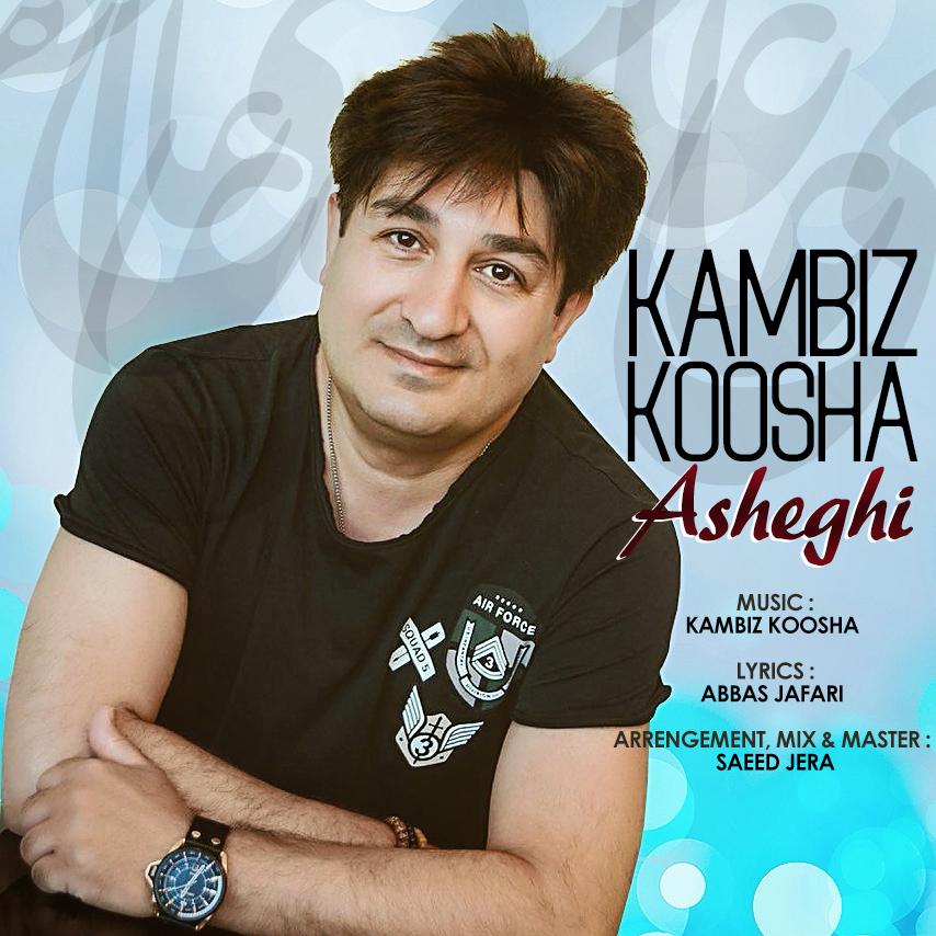 Kambiz Koosha - Asheghi