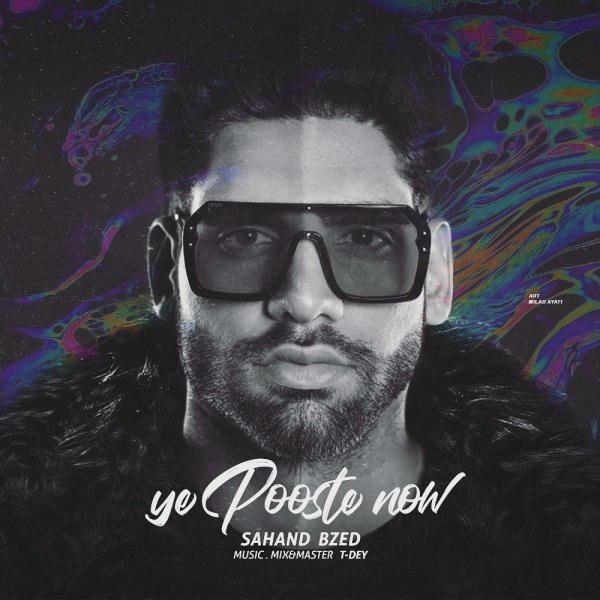 Sahand Bzed - Ye Pooste Now