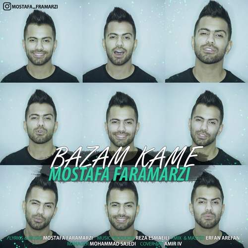 Mostafa Faramarzi - Bazam Kame