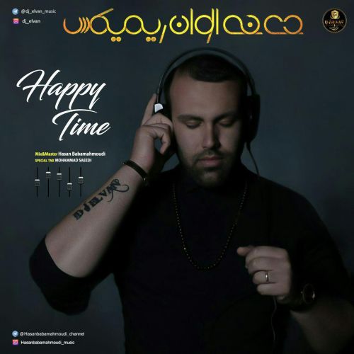 Dj Elvan - Happy Time (Remix)