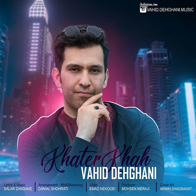 Vahid Dehghani - Khaterkhah