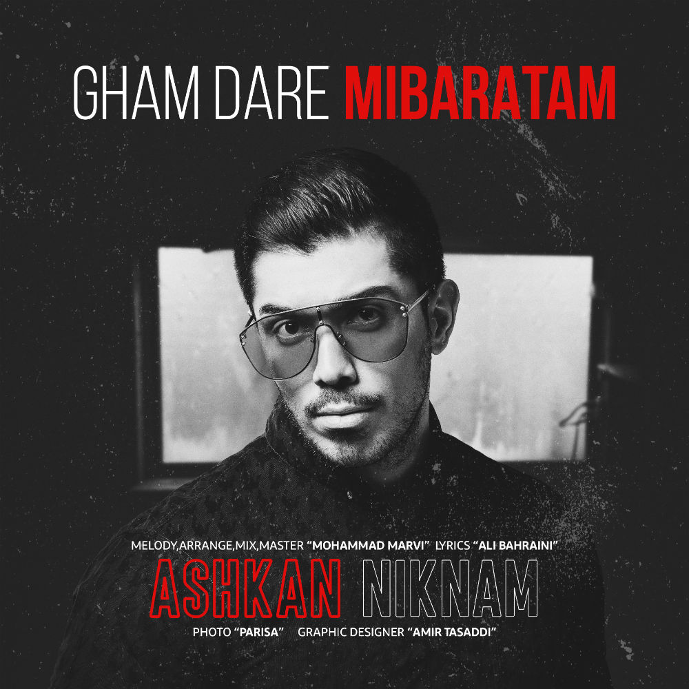 Ashkan Niknam - Gham Dare Mibaratam