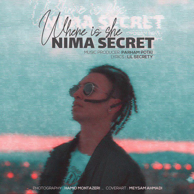 Nima Secret - Where Is She