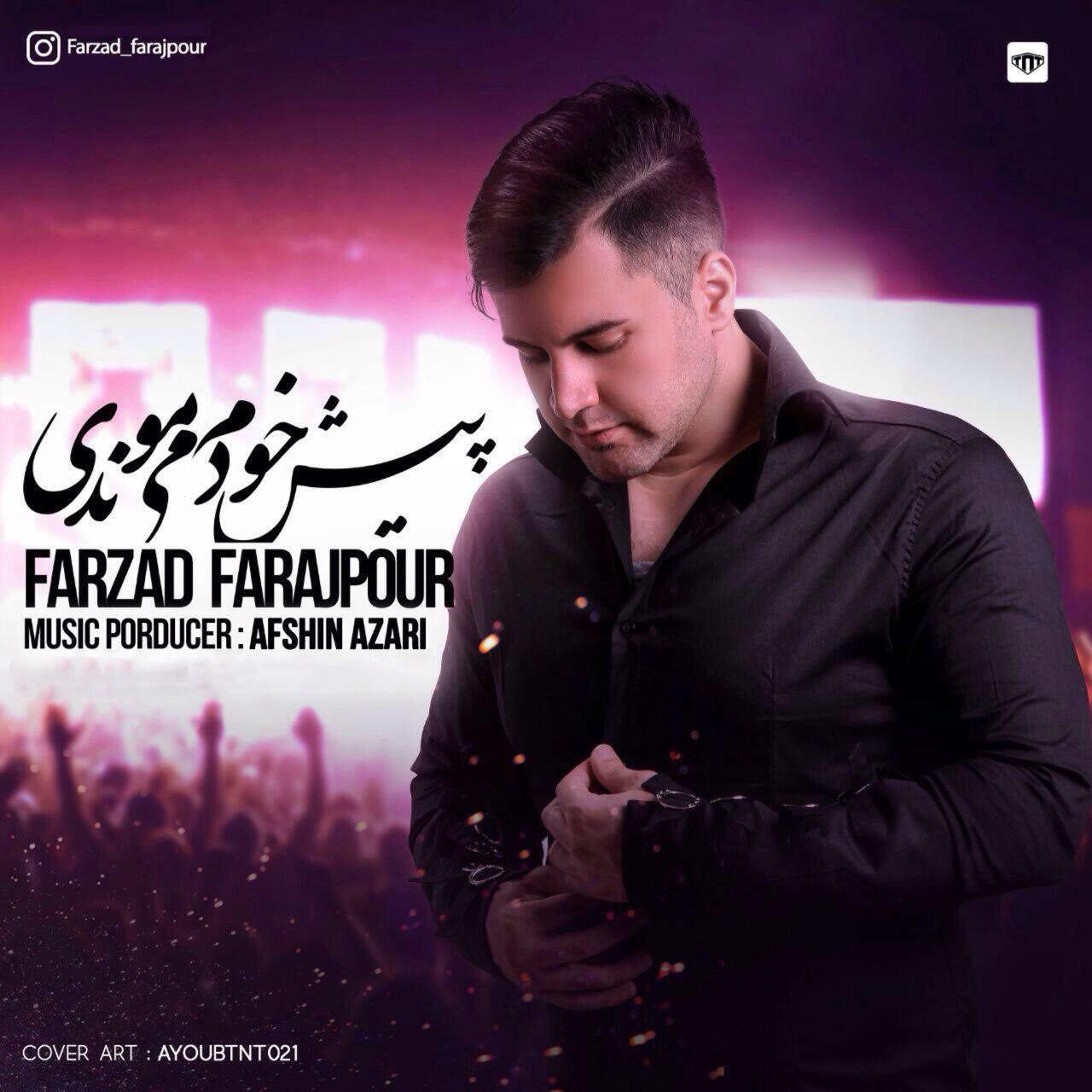 Farzad Farajpour - Pishe Khodam Mimoondi