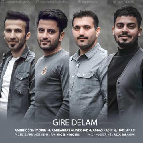 Amirhosein Mobini &amp; Amir Abbas Alinezhad &amp; Abbas Kasiri &amp; Hadi Araei - Gire Delam