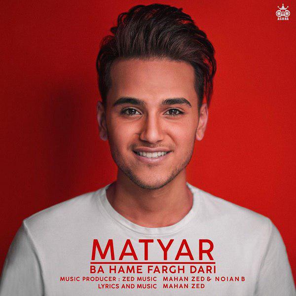 Matyar - Ba Hame Fargh Dari