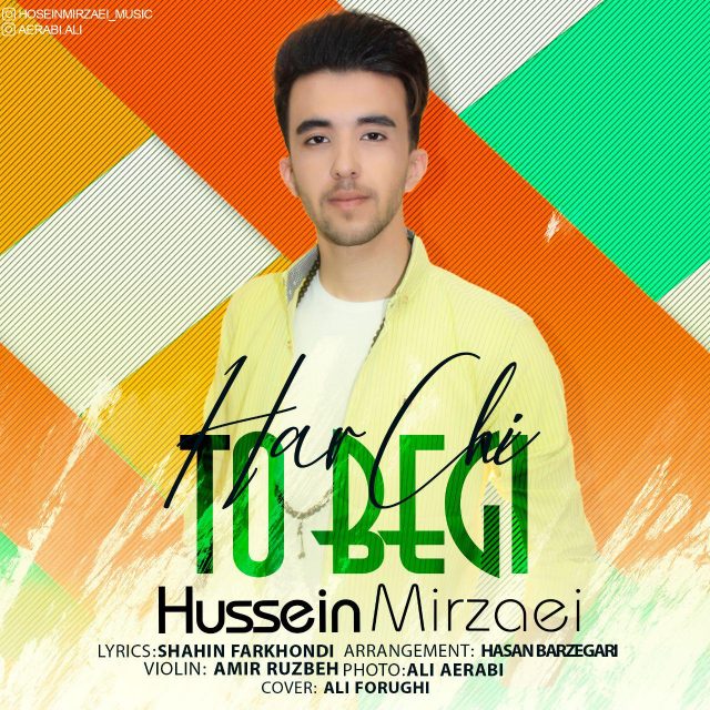 Hossein Mirzaei - Harchi To Begi