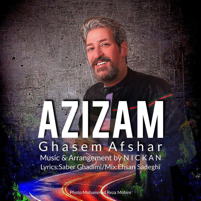 Ghasem Afshar - Azizam