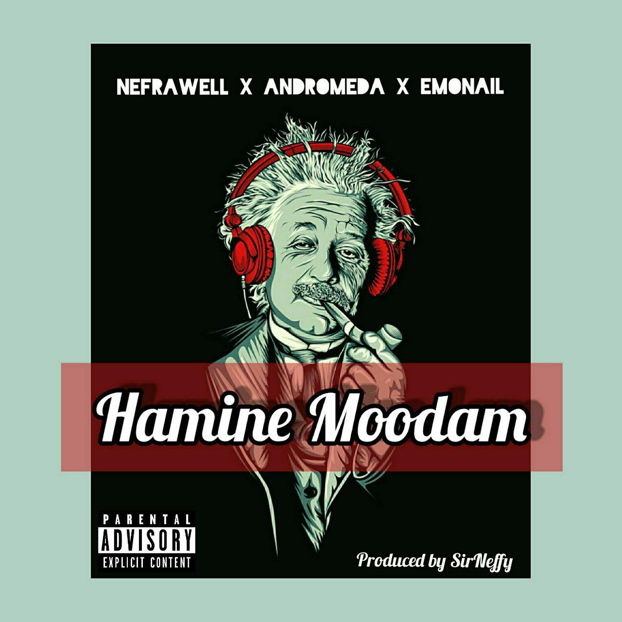 Sir Neffy X Emo X Andromeda - Hamine Moodam