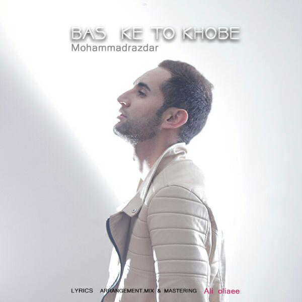 Mohammad Razdar - Bas Ke Khobe