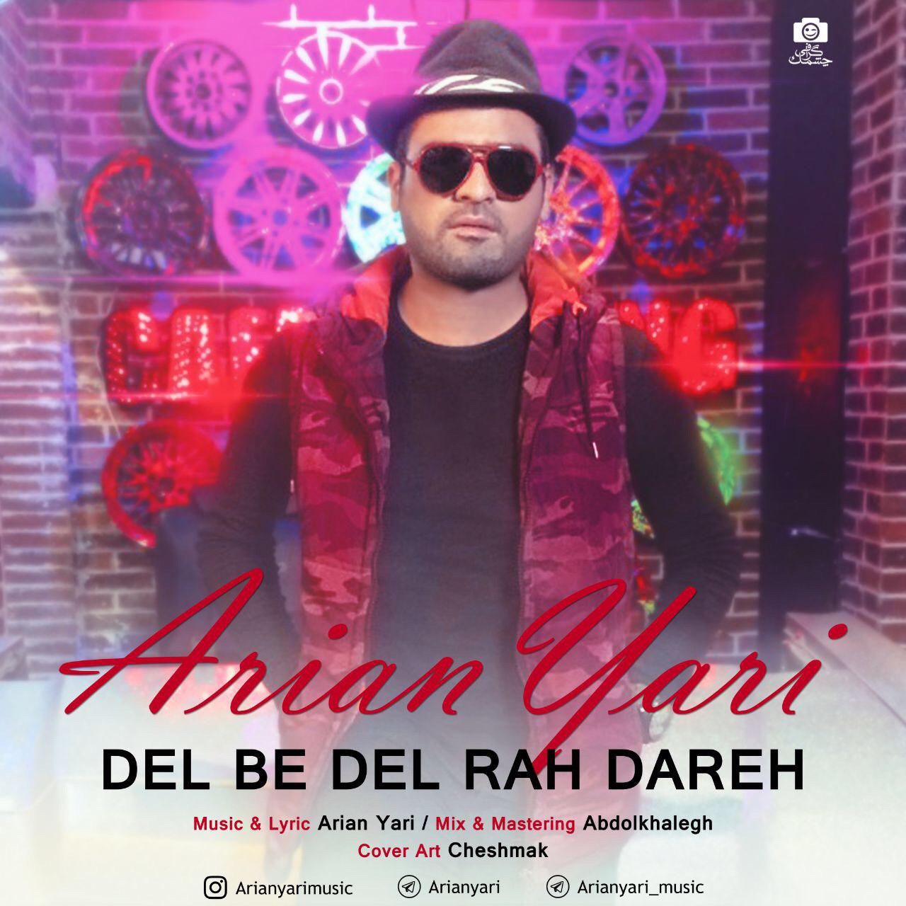 Arian Yari - Del Be Del Rah Dare