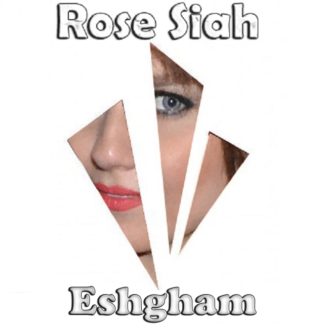 Rose Siah - Eshgham