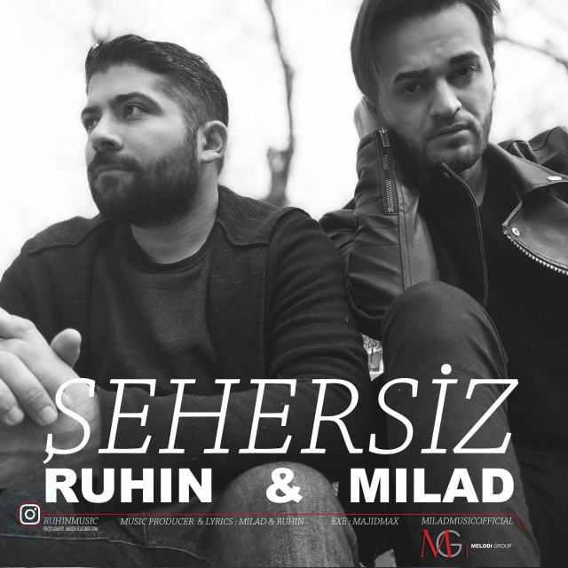 Ruhin &amp; Milad - Sehersiz