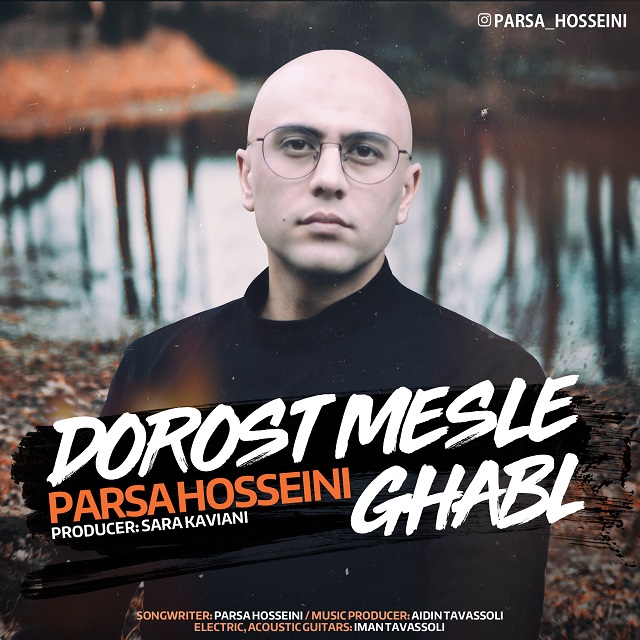 Parsa Hosseini - Dorost Mesle Ghabl