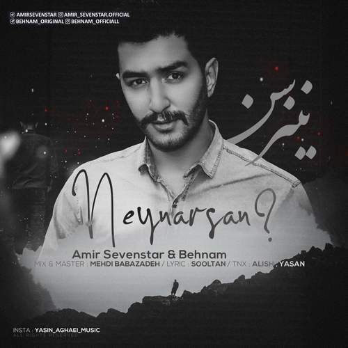 Amir Sevenstar &amp; Behnam - Neynarsan