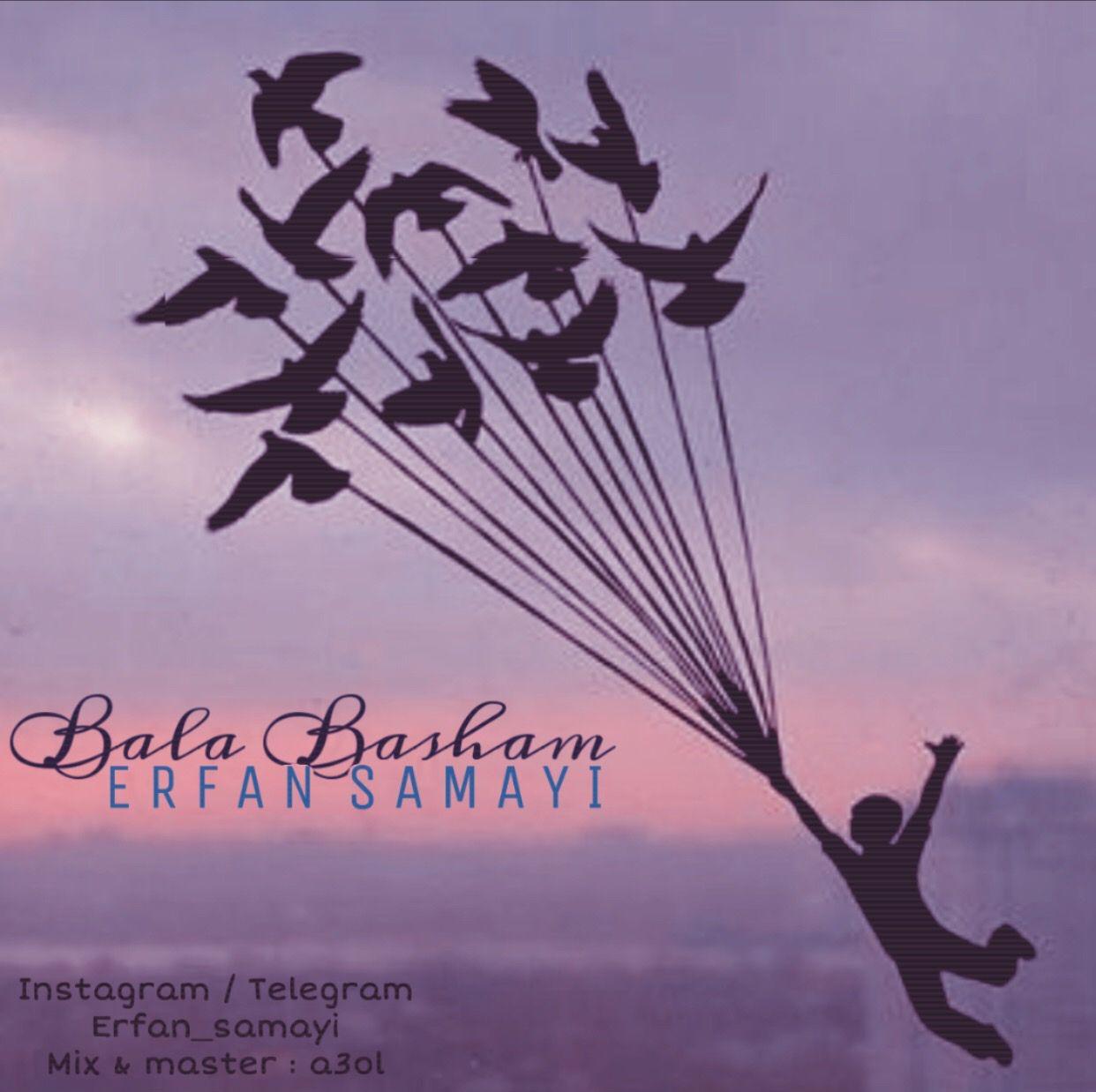 Erfan Samayi - Bala Basham