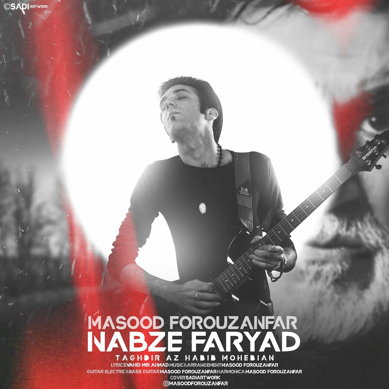 Masood Forouzanfar - Nabze Faryad (Taghdir Az Habib Mohebian)