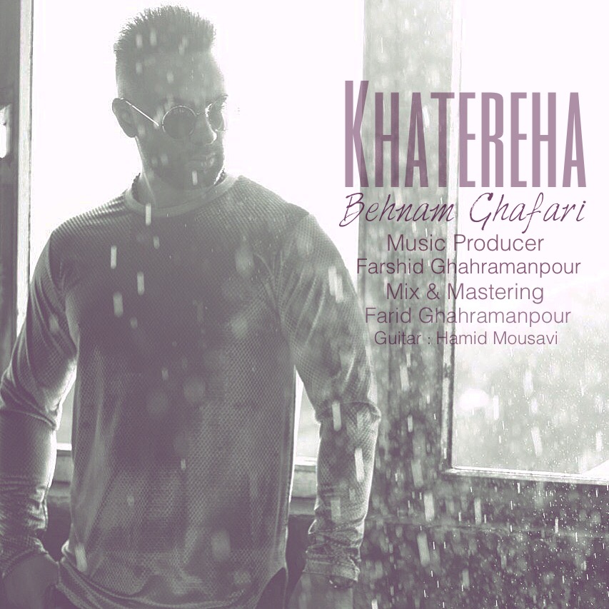 Behnam Ghafari - Khatereha