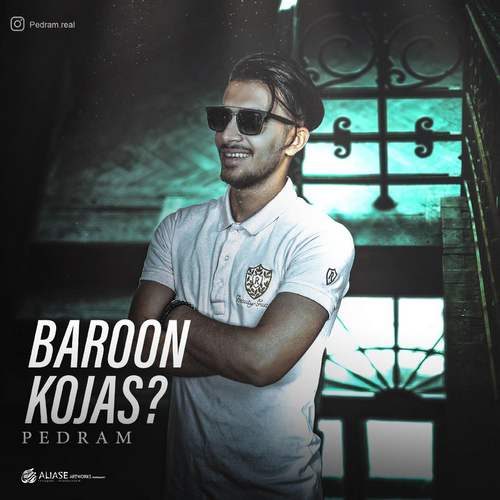 Pedram - Baroon Kojas