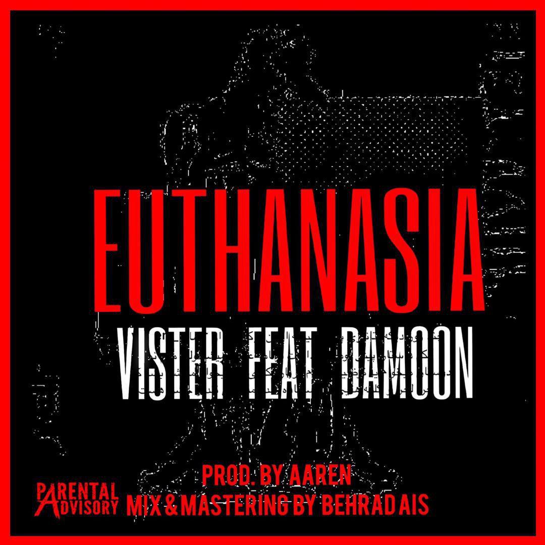 Vister Ft Damoon - Euthanasia