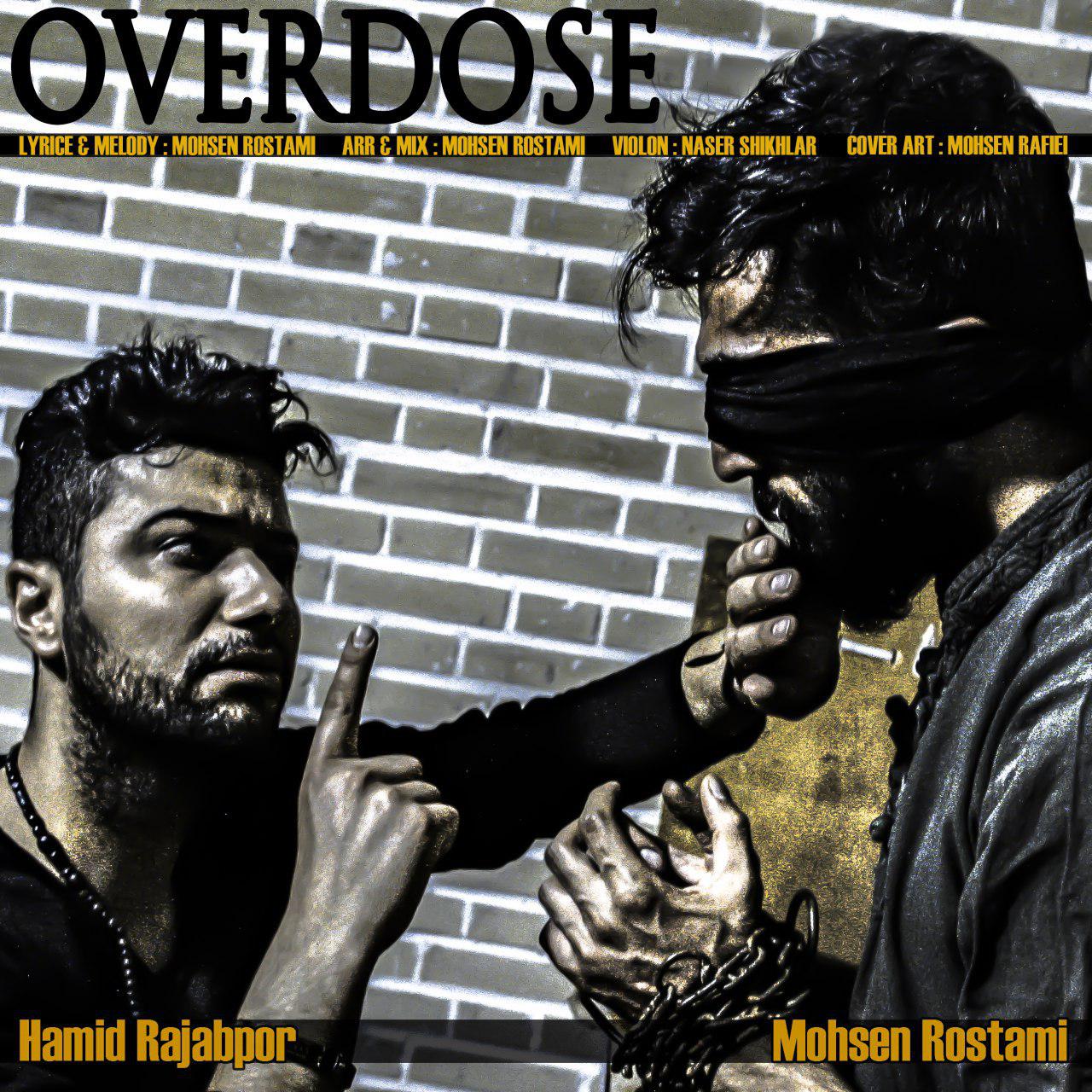 Mohsen Rostami - Overdose (Ft Hamid Rajabpour)