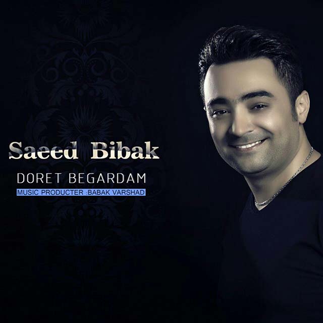 Saeed Bibak - Doret Begardam