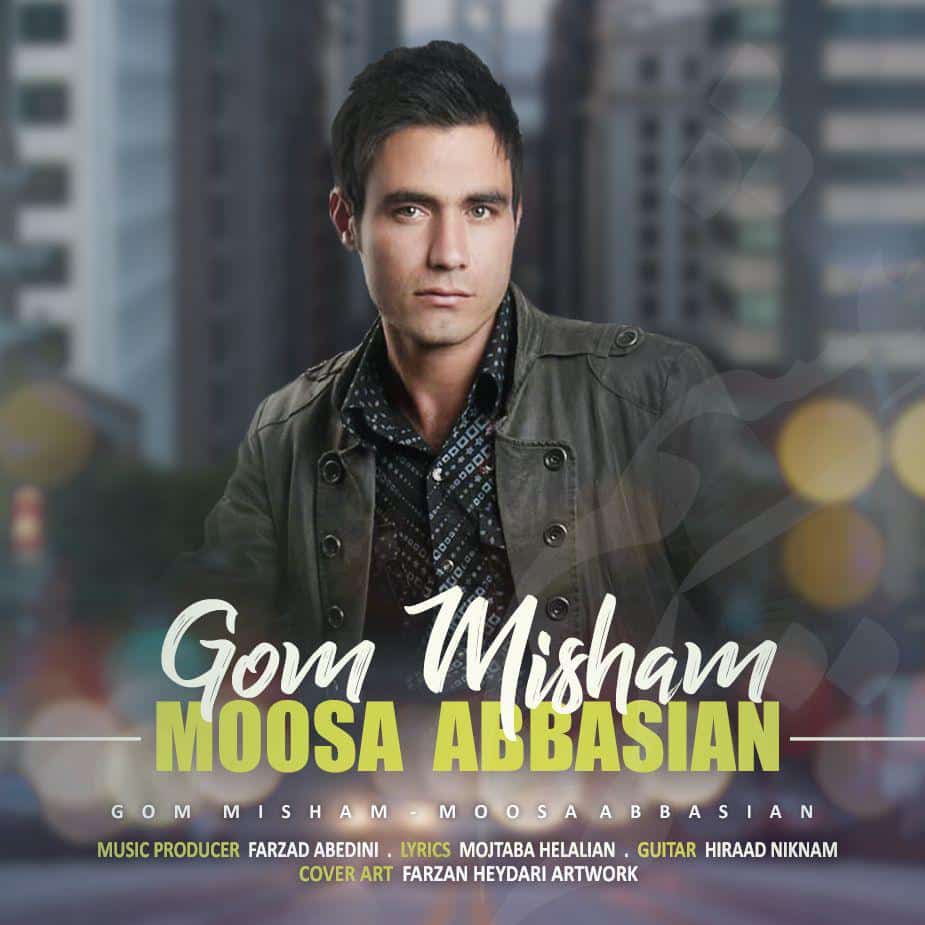 Moosa Abbasian - Gom Misham