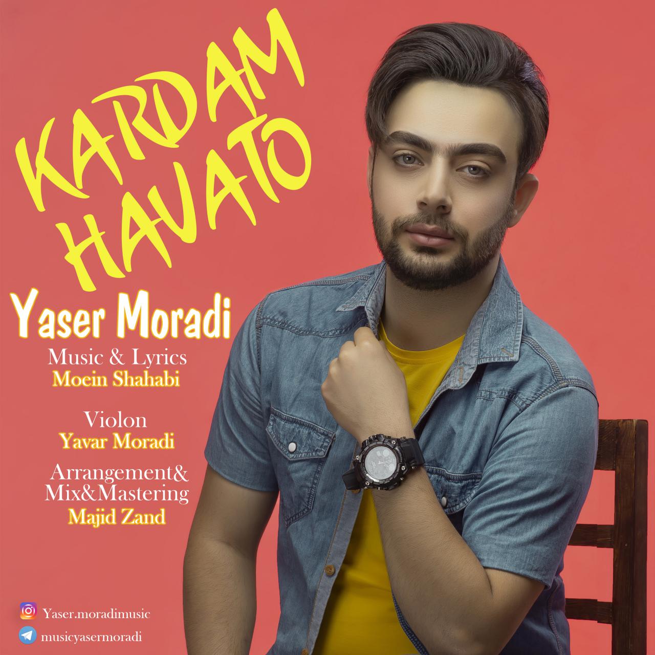 Yaser Moradi - Kardam Havato