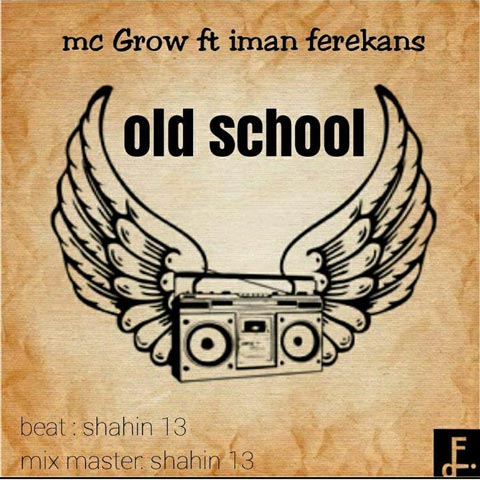 Iman Ferekans - Old School (Ft Mc Grow)