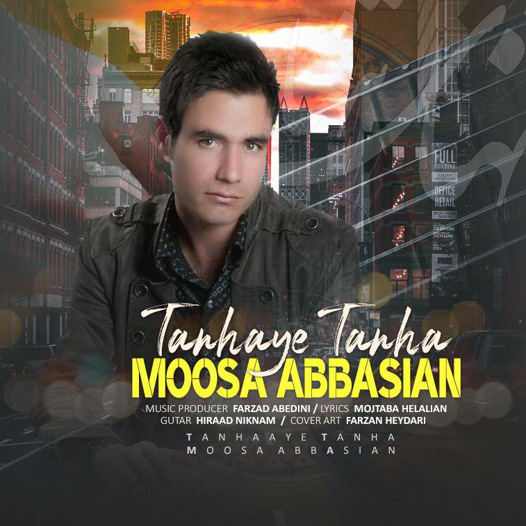 Moosa Abbasian - Tanhaye Tanha