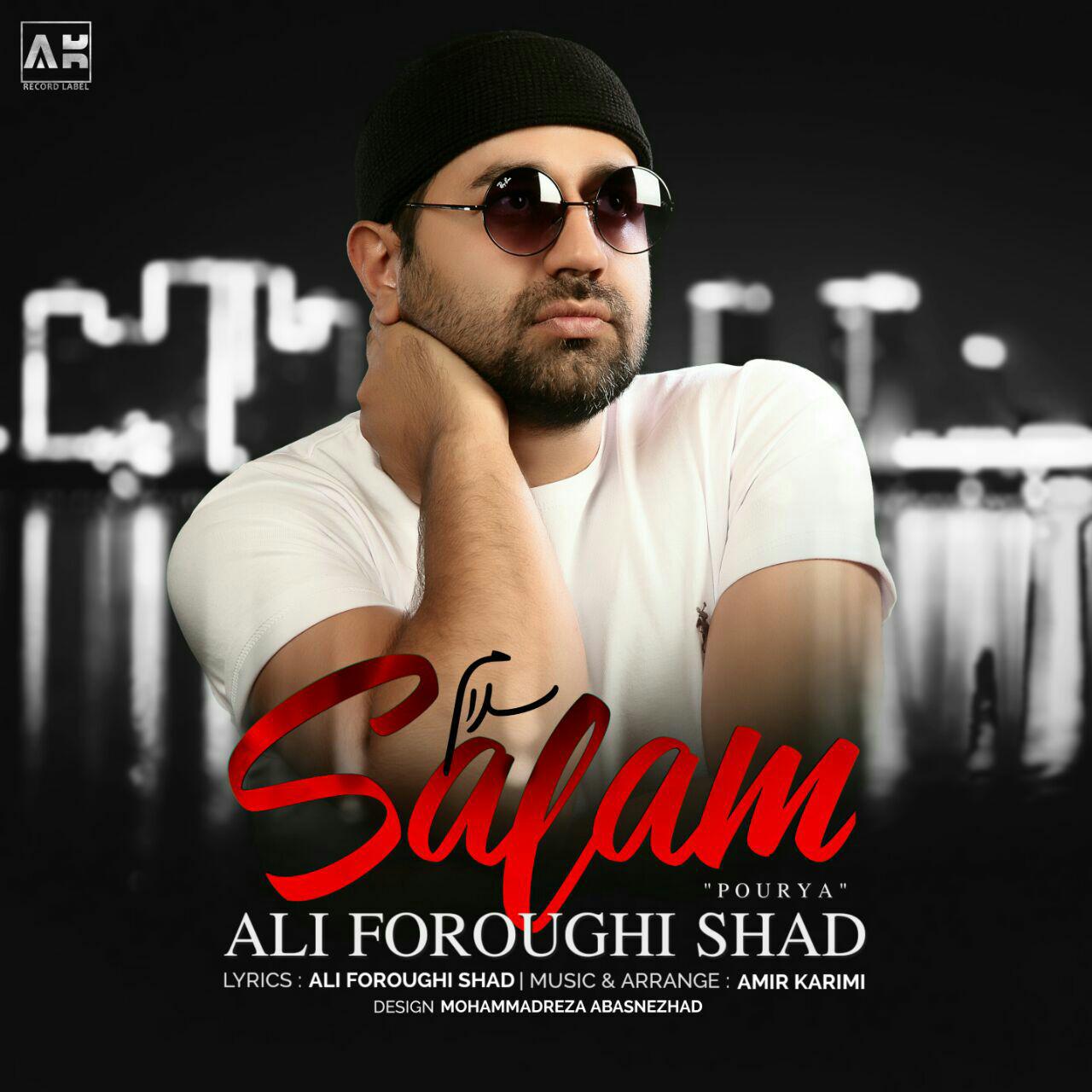 Ali Foroughi Shad (Pourya) - Salam