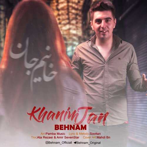 Behnam - Khanim Jan