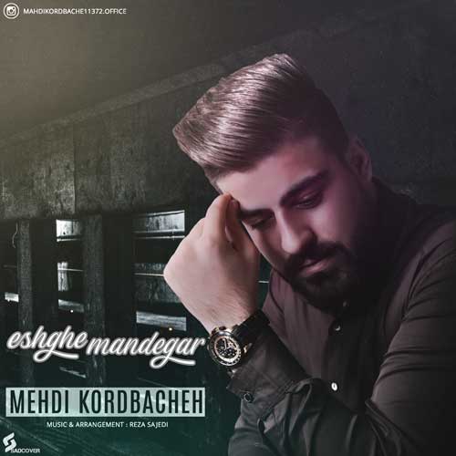 Mehdi Kord - Bache Eshghe Mandegar