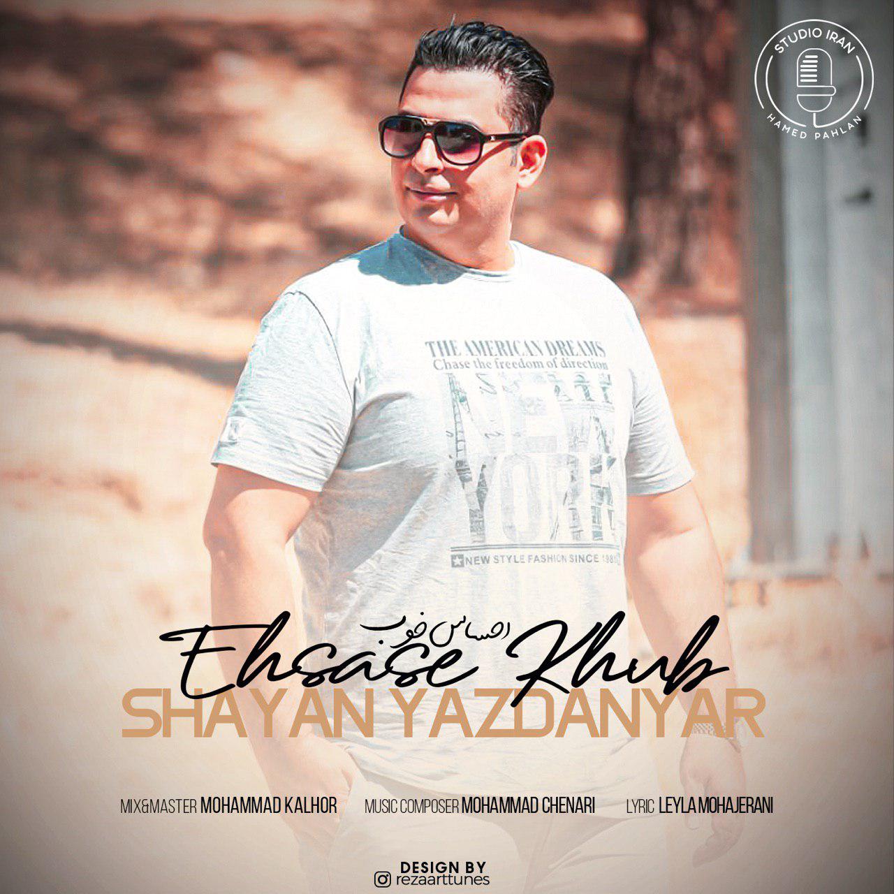 shayan yazdanyar - Ehsase Khoob