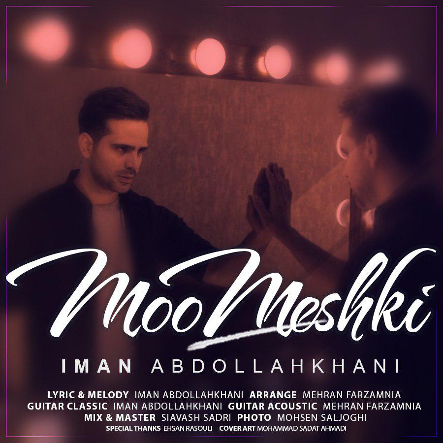 Iman Abdollahkhani - Moo Meshki